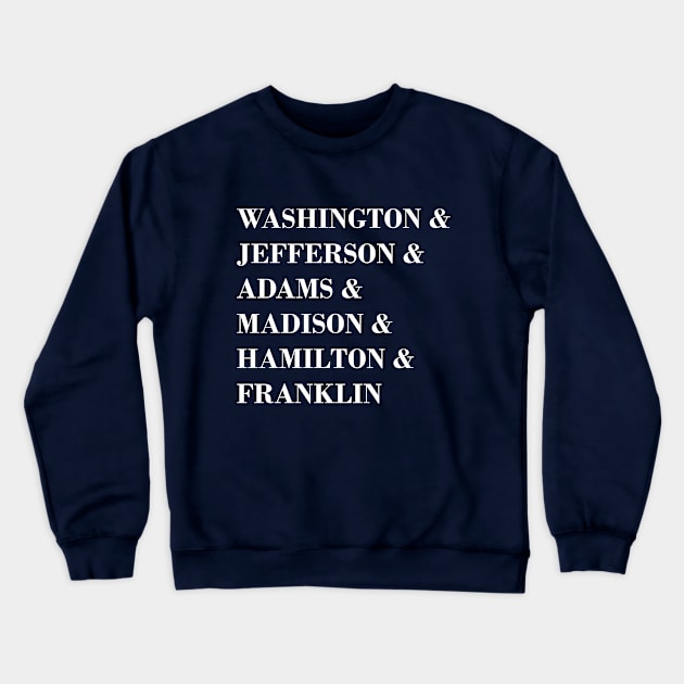 Founding Fathers Crewneck Sweatshirt by steven pate custom art